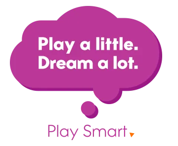 Play Smart – play a little, dream a lot